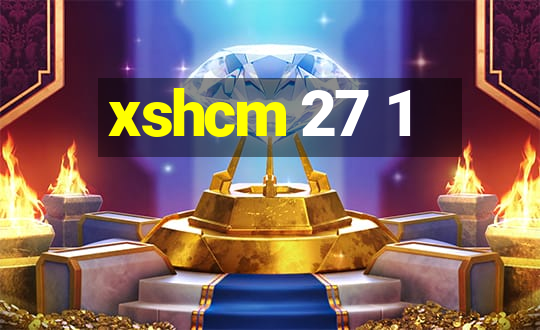 xshcm 27 1