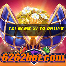 tai game xi to online