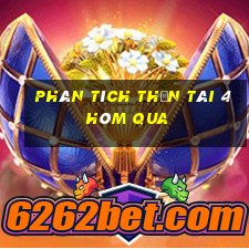 Phân tích thần tài 4 Hôm qua