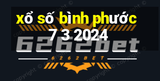 xổ số bình phước 7 3 2024