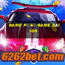 Game Nổ Hũ Game Bài Ios