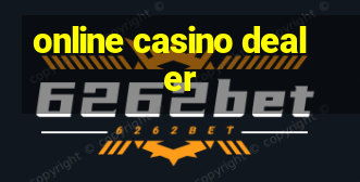 online casino dealer