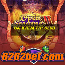 ca kiem tip club