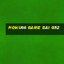 Nohu66 Game Bài G52