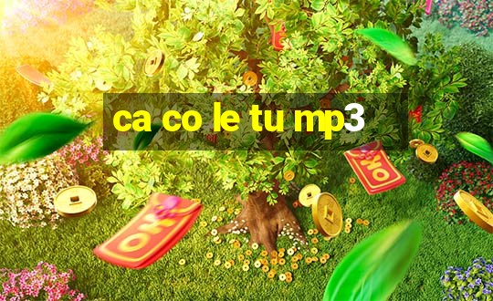 ca co le tu mp3