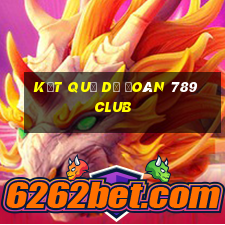 kết quả dự đoán 789 club