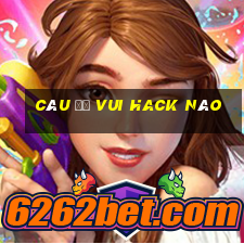 câu đố vui hack não