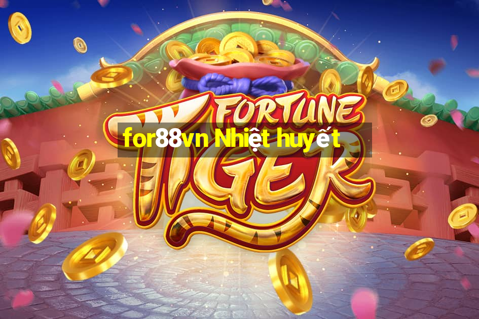 for88vn Nhiệt huyết