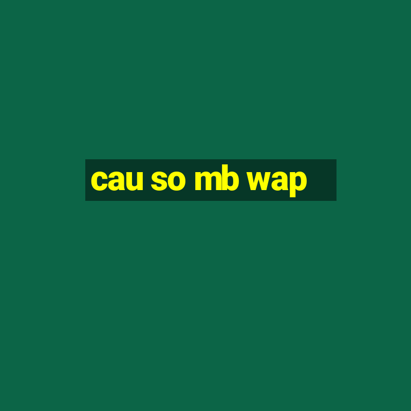 cau so mb wap