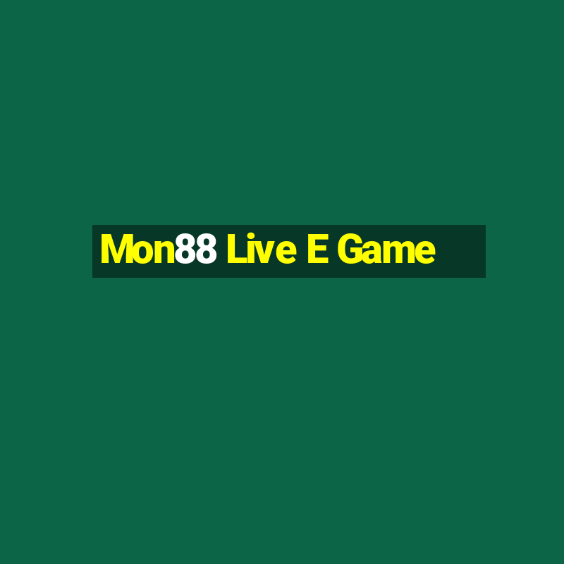 Mon88 Live E Game