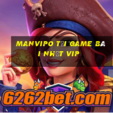 Manvipo Tải Game Bài Nhất Vip