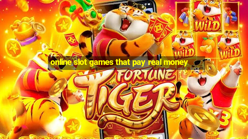 online slot games that pay real money