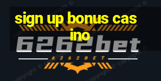 sign up bonus casino