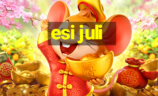 esi juli