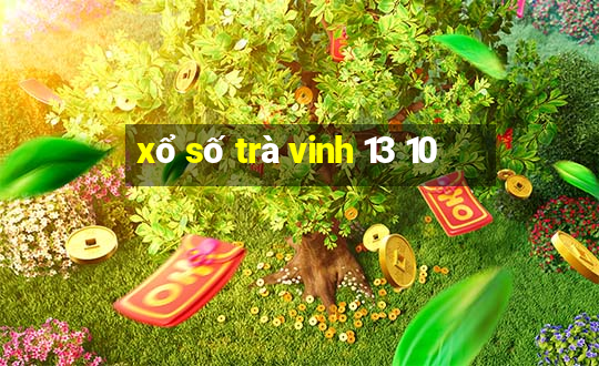 xổ số trà vinh 13 10