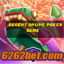 decent online poker game