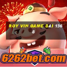 Roy Vin Game Bài 1368