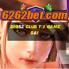 Big52 Club Tải Game Bài