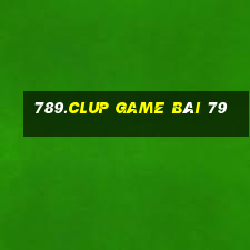 789.Clup Game Bài 79