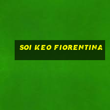 soi keo fiorentina