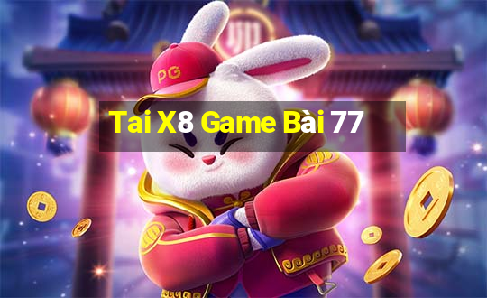 Tai X8 Game Bài 77