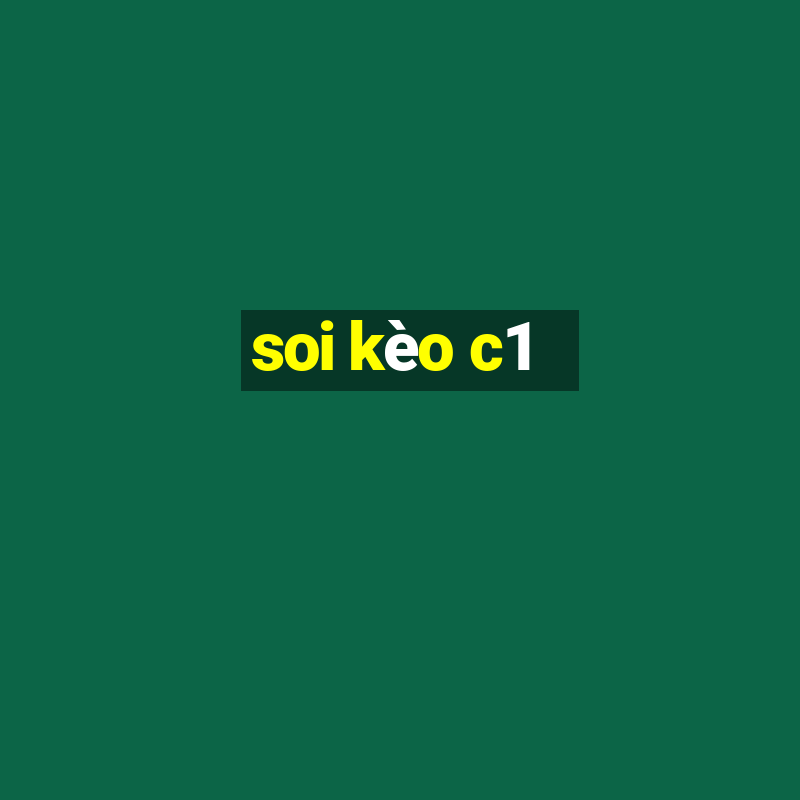 soi kèo c1