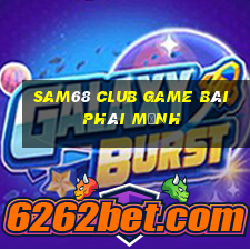 Sam68 Club Game Bài Phái Mạnh