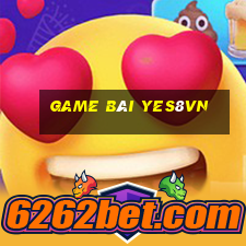 Game Bài Yes8vn