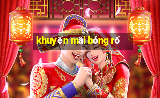 khuyến mãi bóng rổ