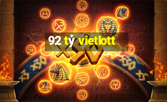 92 tỷ vietlott