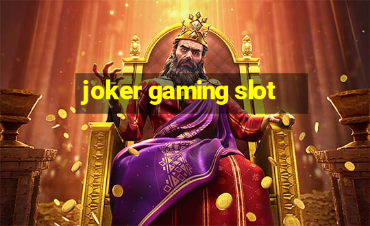 joker gaming slot