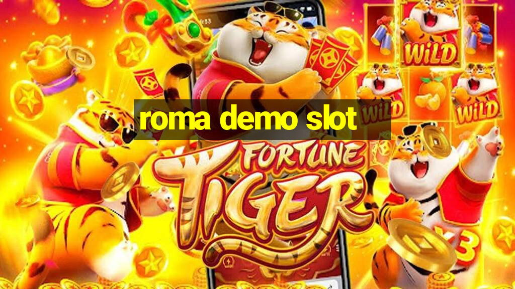 roma demo slot