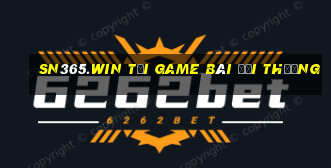 Sn365.Win Tại Game Bài Đổi Thưởng