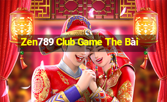 Zen789 Club Game The Bài