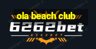 ola beach club