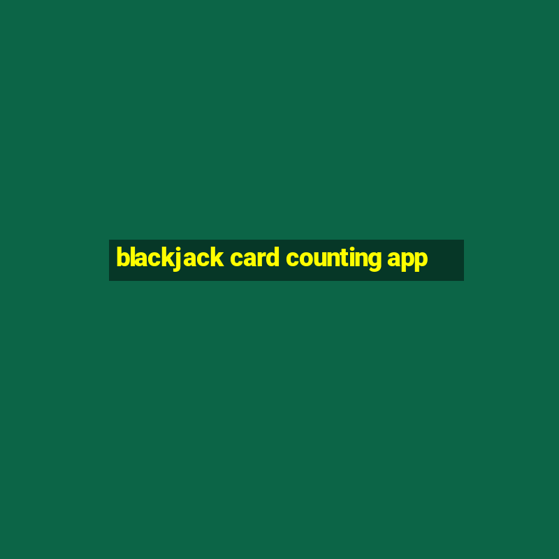 blackjack card counting app