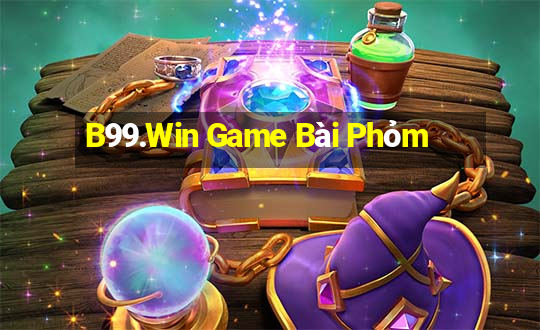 B99.Win Game Bài Phỏm