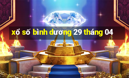 xổ số bình dương 29 tháng 04