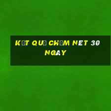 kết quả chấm nét 30 ngày