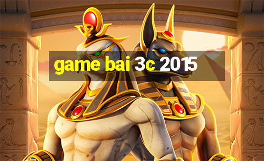 game bai 3c 2015