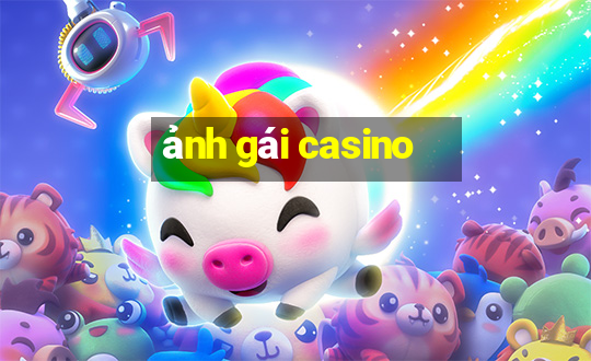 ảnh gái casino