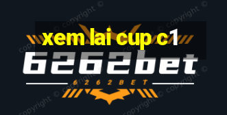 xem lai cup c1