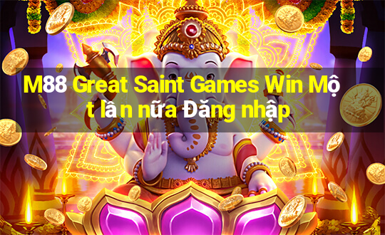 M88 Great Saint Games Win Một lần nữa Đăng nhập