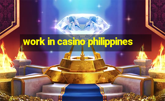 work in casino philippines