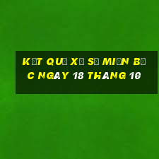 kết quả xổ số miền bắc ngày 18 tháng 10