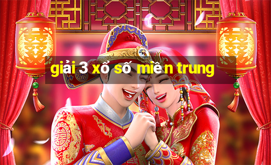 giải 3 xổ số miền trung