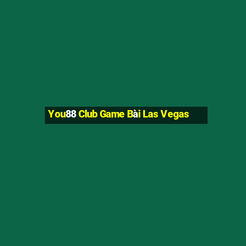 You88 Club Game Bài Las Vegas