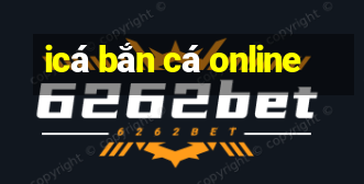 icá bắn cá online