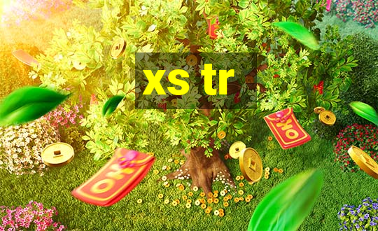 xs tr