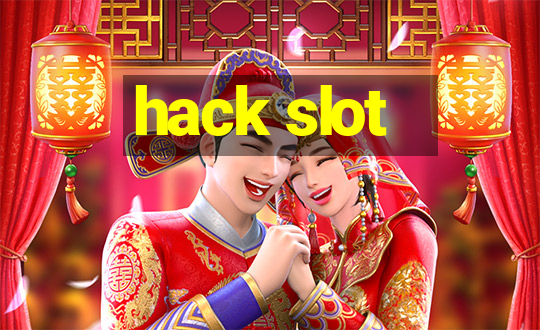 hack slot